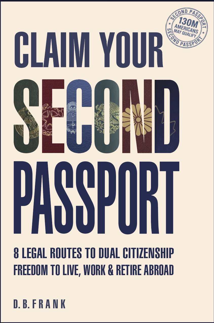 Claim Your Second Passport book by D.B. Frank - How to get dual citizenship through 8 legal routes